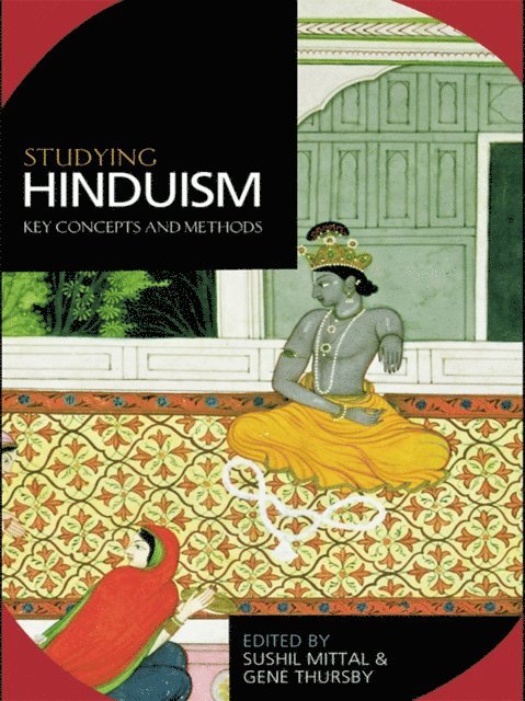 Sushil Mittal, Gene Thursby - Studying Hinduism, E-bok
