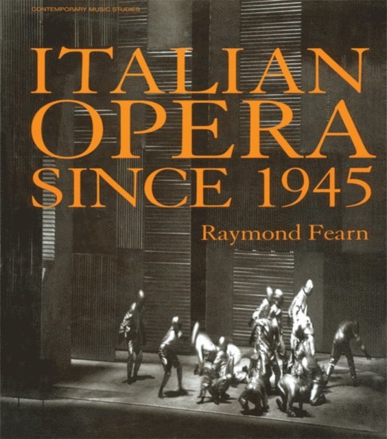 Raymond Fearn - Italian Opera Since 1945, E-bok