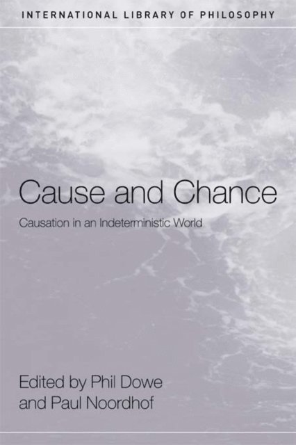 Paul Noordhof, Phil Dowe - Cause and Chance, E-bok
