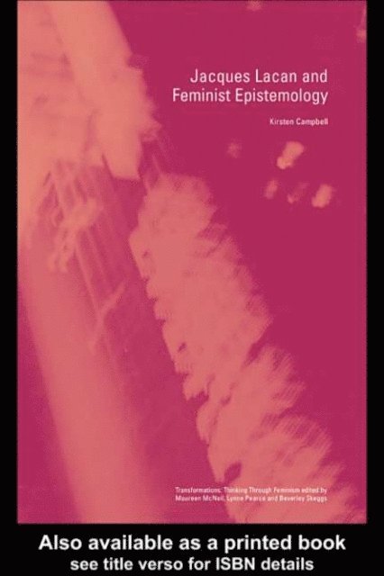 Kirsten Campbell - Jacques Lacan and Feminist Epistemology, E-bok