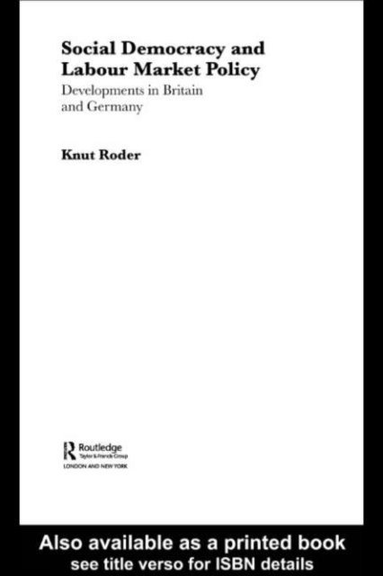 Knut Roder - Social Democracy and Labour Market Policy, E-bok