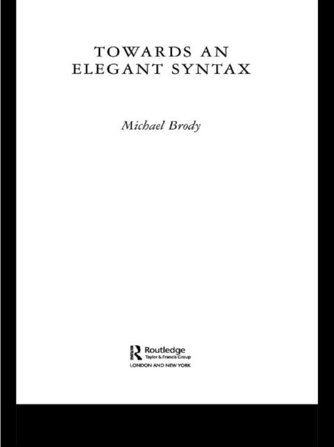 Michael Brody - Towards an Elegant Syntax, E-bok