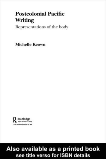 Michelle Keown - Postcolonial Pacific Writing, E-bok