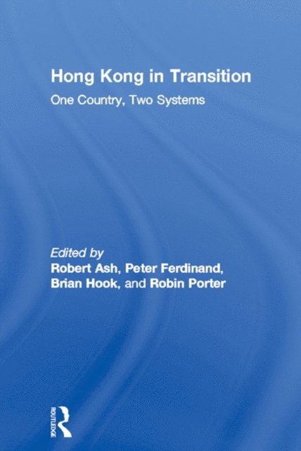 Robin Porter, Brian Hook, Peter Ferdinand, Robert Ash - Hong Kong in Transition, E-bok