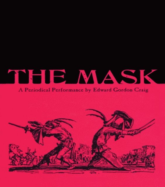 Olga Taxidou - Mask: A Periodical Performance by Edward Gordon Craig, E-bok