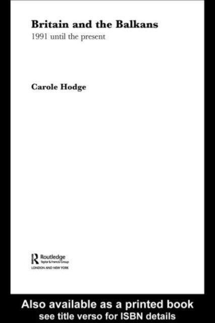 Carole Hodge - Britain and the Balkans, E-bok