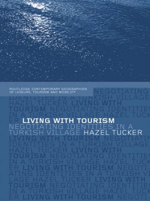 Hazel Tucker - Living with Tourism, E-bok