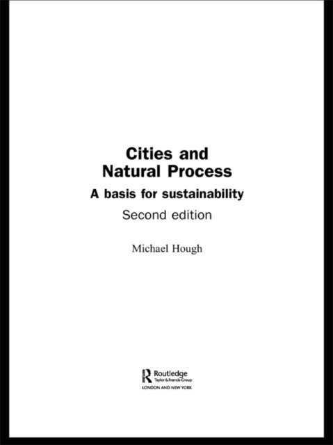 Michael Hough - Cities and Natural Process, E-bok. Tillgänglighet: Lägg i varukorg