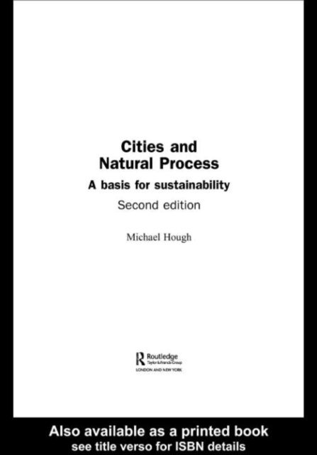 Michael Hough - Cities and Natural Process, E-bok. Tillgänglighet: Lägg i varukorg