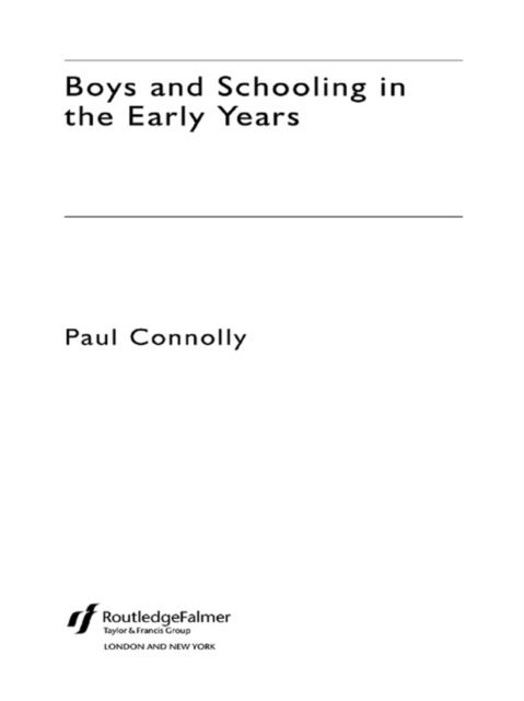 Paul Connolly - Boys and Schooling in the Early Years, E-bok