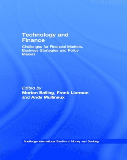 Andy Mullineux, Frank Lierman, Morten Balling - Technology and Finance, E-bok