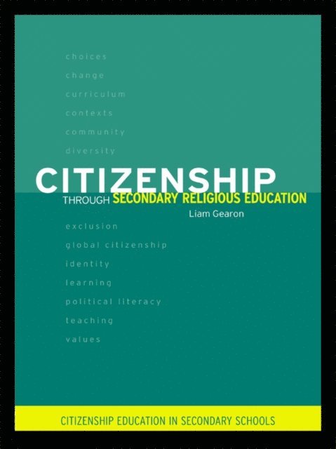 Liam Gearon - Citizenship Through Secondary Religious Education, E-bok