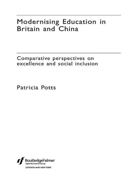 Patricia Potts - Modernising Education in Britain and China, E-bok
