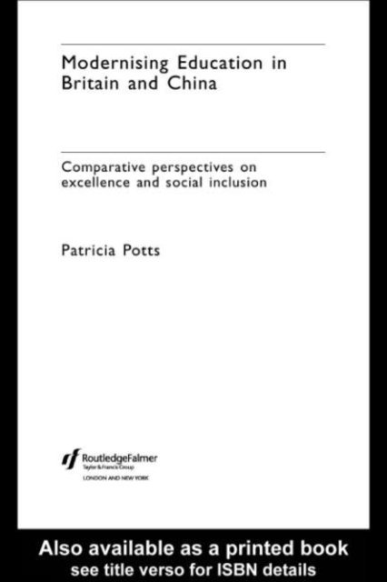 Patricia Potts - Modernising Education in Britain and China, E-bok