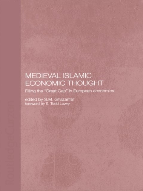 S.M. Ghazanfar - Medieval Islamic Economic Thought, E-bok
