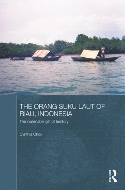 Cynthia Chou - Orang Suku Laut of Riau, Indonesia, E-bok