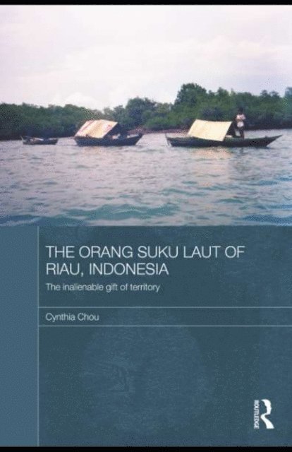 Cynthia Chou - Orang Suku Laut of Riau, Indonesia, E-bok