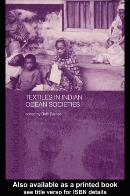 Ruth Barnes - Textiles in Indian Ocean Societies, E-bok