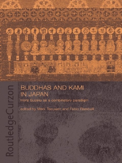 Mark Teeuwen, Fabio Rambelli - Buddhas and Kami in Japan, E-bok