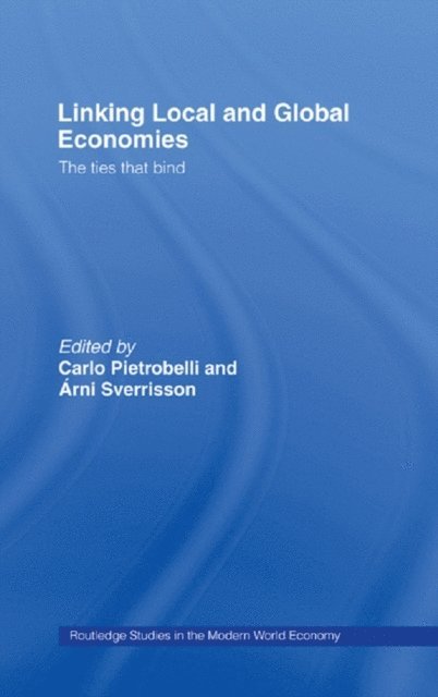 Arni Sverrison, Carlo Pietrobelli - Linking Local and Global Economies, E-bok