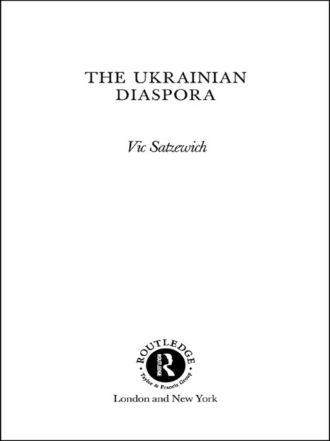 Vic Satzewich - Ukrainian Diaspora, E-bok