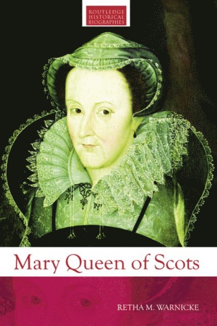 Retha M. Warnicke - Mary Queen of Scots, E-bok