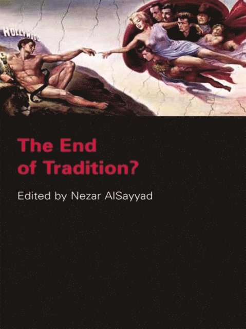 Nezar Alsayyad - End of Tradition?, E-bok