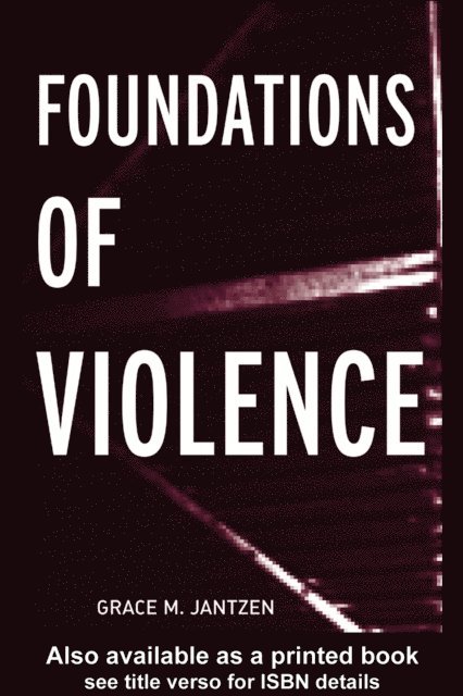 Grace M. Jantzen, Grace M Jantzen - Foundations of Violence, E-bok