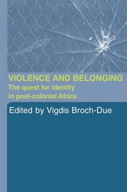 Vigdis Broch-Due - Violence and Belonging, E-bok