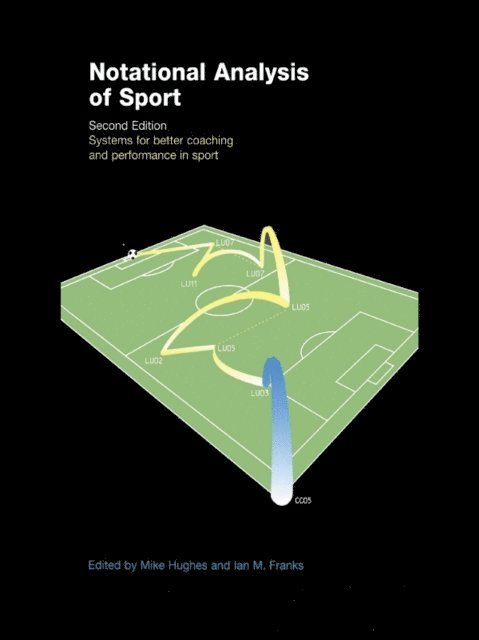 Mike Hughes, Ian Franks - Notational Analysis of Sport, E-bok