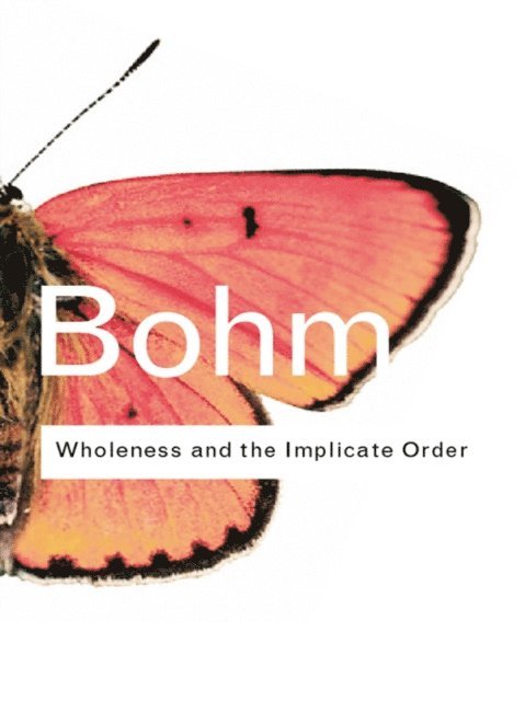 David Bohm - Wholeness and the Implicate Order, E-bok
