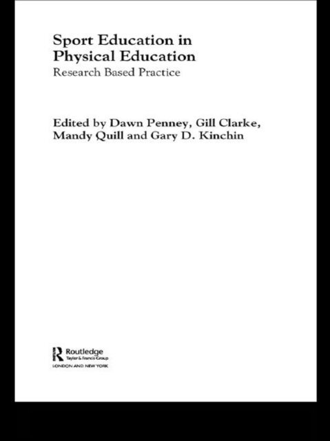 Gary Kinchin, Mandy Quill, Gill Clarke, Dawn Penney - Sport Education in Physical Education, E-bok