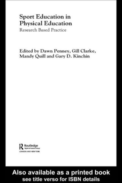 Gary Kinchin, Mandy Quill, Gill Clarke, Dawn Penney - Sport Education in Physical Education, E-bok