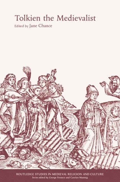 Jane Chance - Tolkien the Medievalist, E-bok