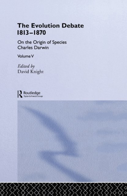 Charles Darwin, David Knight - Evolution Debate 1813-1870, E-bok