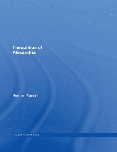 Norman Russell - Theophilus of Alexandria, E-bok