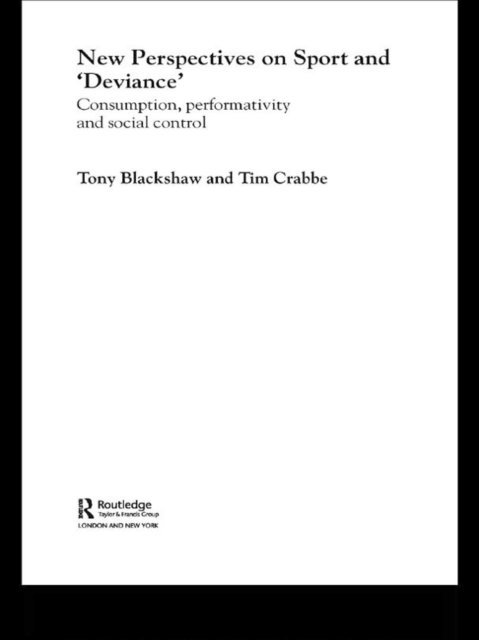 Tony Blackshaw, Tim Crabbe - New Perspectives on Sport and 'Deviance', E-bok