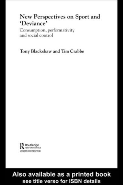 Tony Blackshaw, Tim Crabbe - New Perspectives on Sport and 'Deviance', E-bok