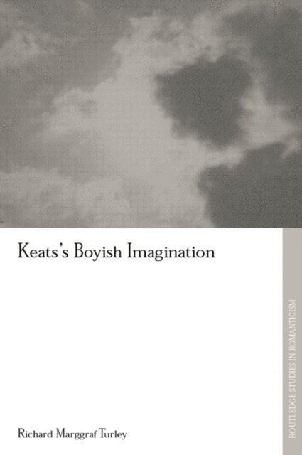 Richard Marggraf Turley - Keats's Boyish Imagination, E-bok