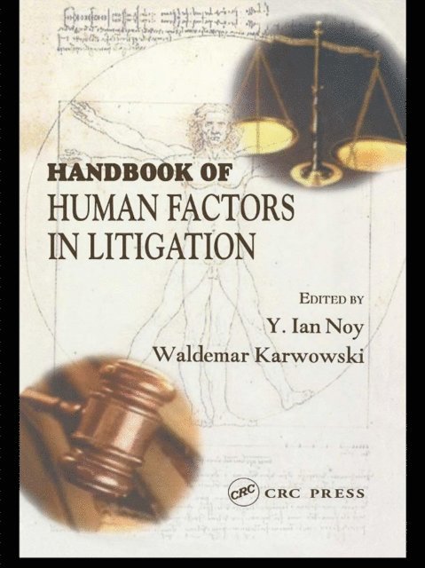 Waldemar Karwowski, Y. Ian Noy - Handbook of Human Factors in Litigation, E-bok