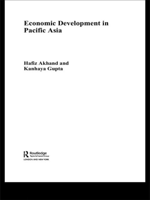 Kanhaya Gupta, Hafiz Akhand - Economic Development in Pacific Asia, E-bok