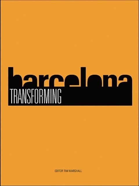 Tim Marshall - Transforming Barcelona, E-bok