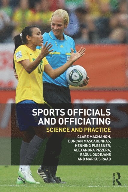 Markus Raab, Raoul Oudejans, Alexandra Pizzera, Henning Plessner, Duncan Mascarenhas, Clare MacMahon - Sports Officials and Officiating, E-bok