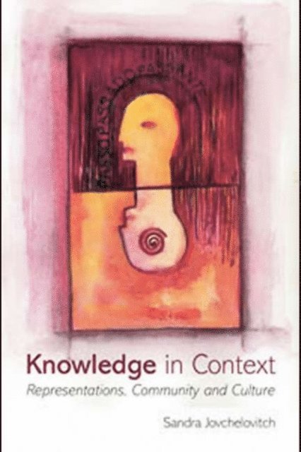 Sandra Jovchelovitch - Knowledge in Context, E-bok