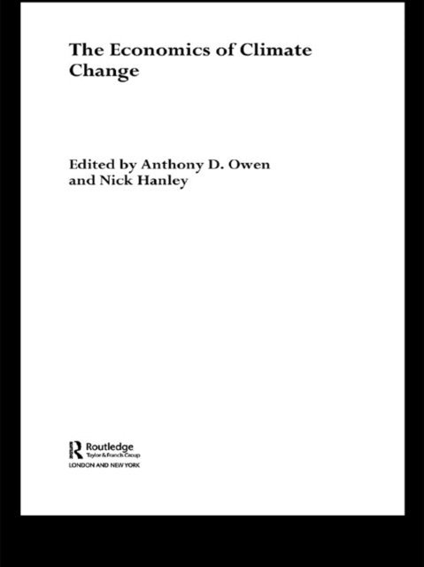 Anthony D Owen, Nick Hanley - Economics of Climate Change, E-bok