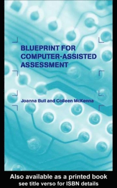 Colleen McKenna, Joanna Bull - Blueprint for Computer-Assisted Assessment, E-bok