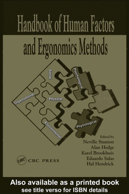 Hal W. Hendrick, Eduardo Salas, Karel Brookhuis, Alan Hedge, Neville Anthony Stanton - Handbook of Human Factors and Ergonomics Methods, E-bok