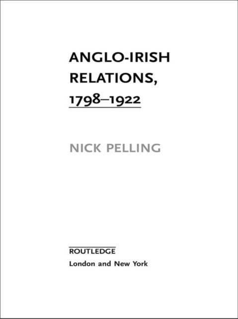 Nick Pelling - Anglo-Irish Relations, E-bok