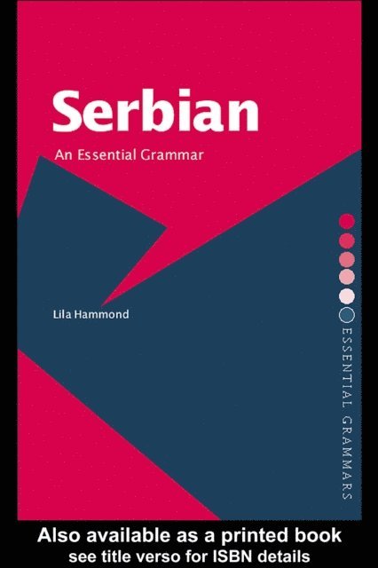 Lila Hammond - Serbian: An Essential Grammar, E-bok