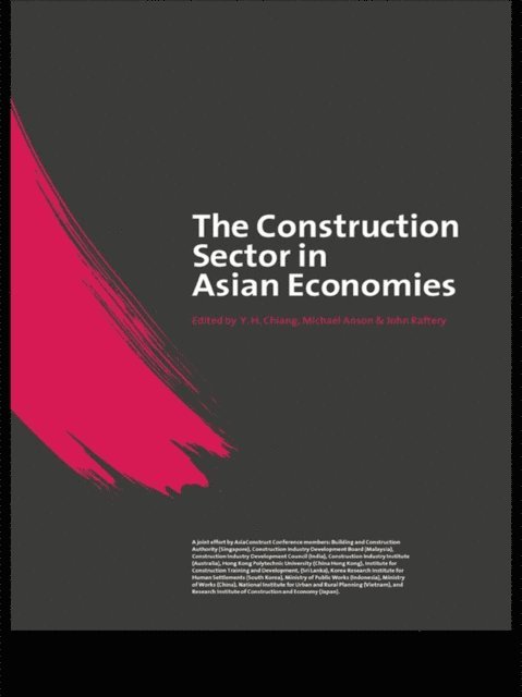 John Raftery, Y.H. Chiang, Michael Anson - Construction Sector in the Asian Economies, E-bok